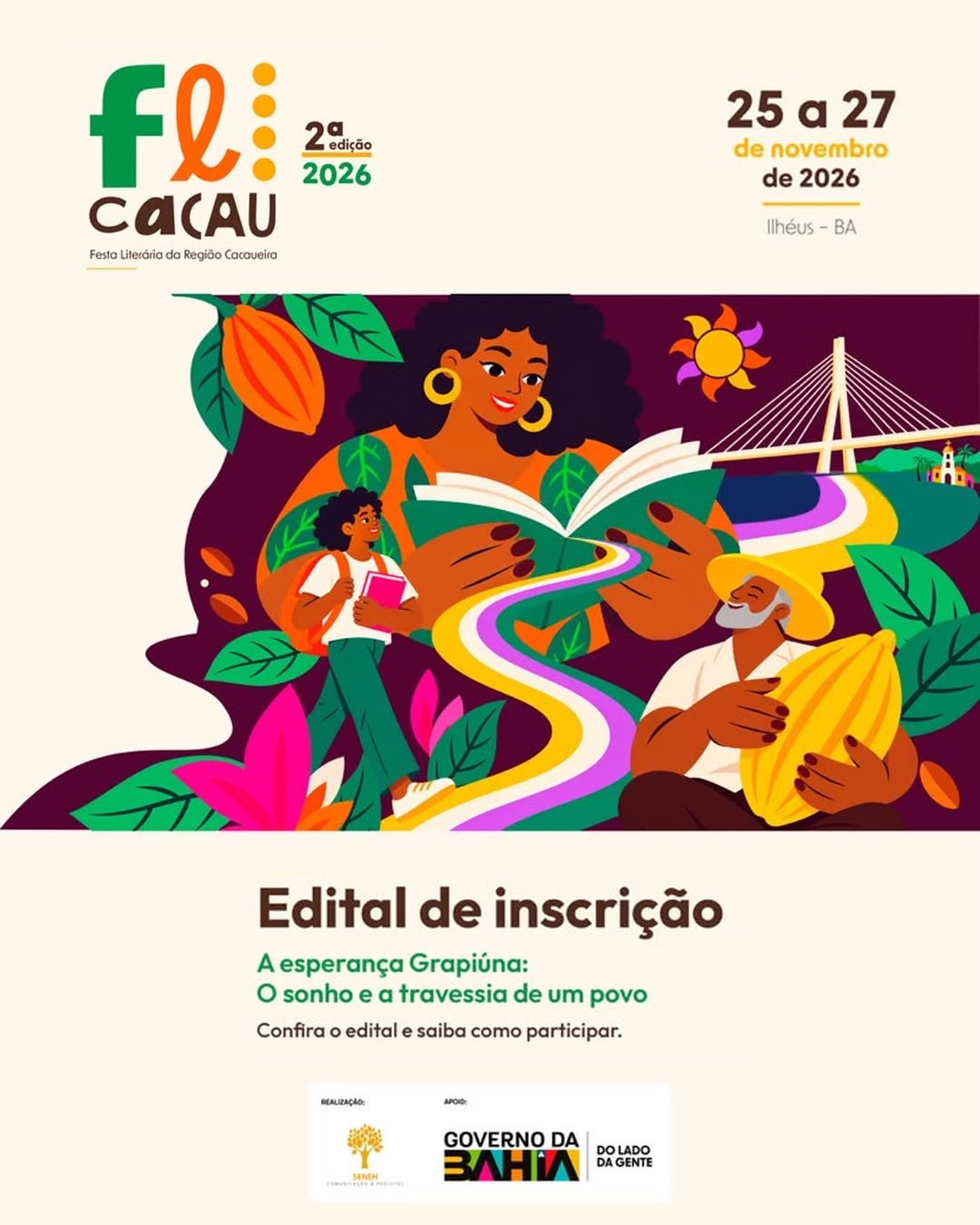 FliCacau, 2ª edição, 25 a 27 de novembro de 2026, em Ilhéus, Bahia. Edital de inscrição: A esperança Grapiúna, o sonho e a travessia de um povo. Confira o edital e saiba como participar.